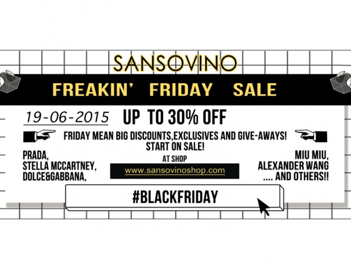 BLACK FRIDAY TODAY ON SANSOVINOSHOP.COM